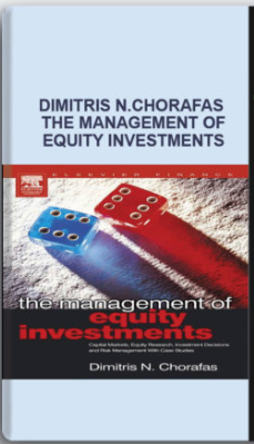Dimitris N.Chorafas – The Management of Equity Investments