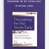 Discovering the Hot Stocks Early by Mitchel Zacks