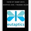 Faster EFT Robert Smith – Eutaptics Level 1 Training Online