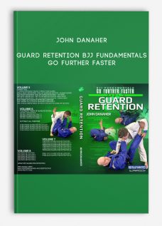 Guard Retention: BJJ Fundamentals – Go Further Faster by John Danaher