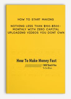How To Start Making Nothing Less Than $100-$500+ Monthly With Zero Capital Uploading Videos You Dont Own