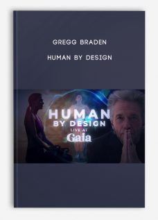 Human by Design by Gregg Braden