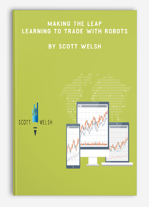Making The Leap Learning To Trade With Robots by Scott Welsh