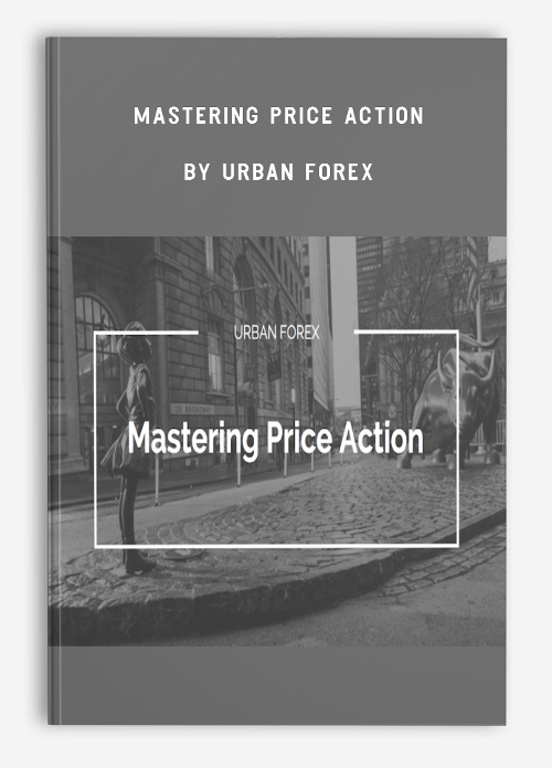 Mastering Price Action by Urban Forex