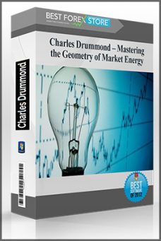 Mastering the Geometry of Market Energy by Charles Drummond