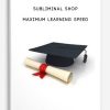 Maximum-Learning-Speed-by-Subliminal-Shop-400×556