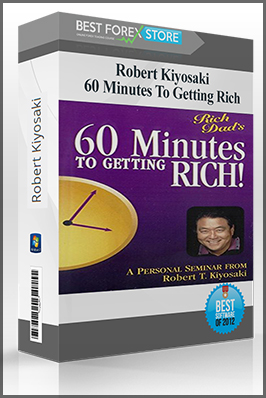 Robert Kiyosaki – 60 Minutes To Getting Rich