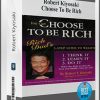 Robert Kiyosaki – Choose To Be Rich