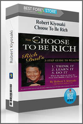 Robert Kiyosaki – Choose To Be Rich