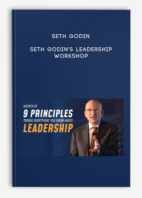 Seth Godin’s Leadership Workshop by Seth Godin