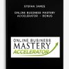 Stefan-James-Online-Business-Mastery-Accelerator-Bonus-400×556