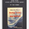 Swing Trade Stocks and ETFs in Any Market by Toni Turner