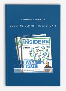 Tanner Larsson – Ecom Insider Sep 2019 Update