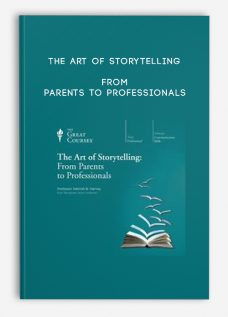 The Art of Storytelling From Parents to Professionals