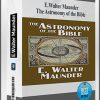 The Astronomy of the Bible by E.Walter Maunder