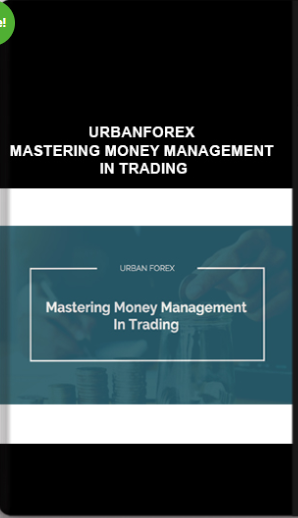 Urbanforex – Mastering Money Management in Trading