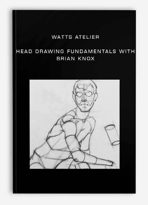 Watts Atelier – Head Drawing Fundamentals with Brian Knox