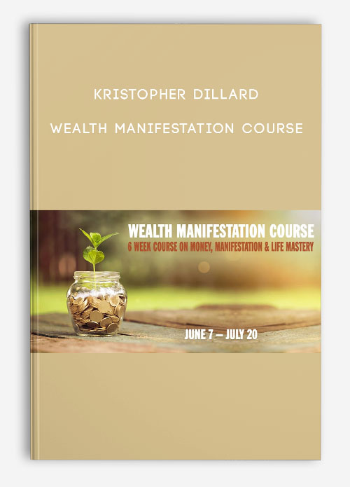 Wealth Manifestation Course by Kristopher Dillard
