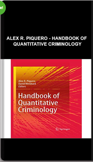 Alex R. Piquero – Handbook of Quantitative Criminology