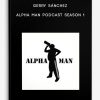 Alpha-Man-Podcast-Season-1-by-Gerry-Sánchez-400×556