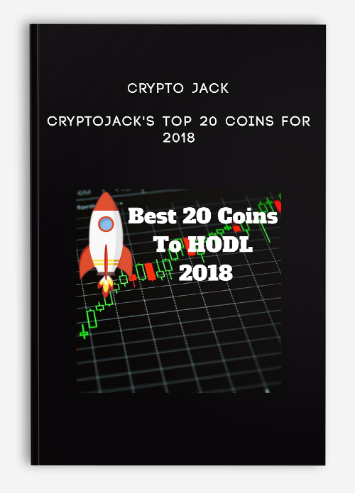 CryptoJack’s Top 20 Coins For 2018 by Crypto Jack