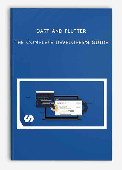 Dart and Flutter: The Complete Developer’s Guide