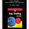 Day Trading for Dummies (3rd Edition) by Ann Logue