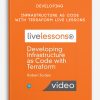 Developing Infrastructure as Code with Terraform Live Lessons