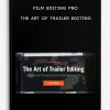 Film Editing Pro – The Art Of Trailer Editing