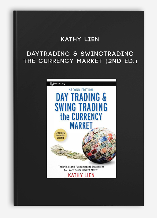 Kathy Lien – DayTrading & SwingTrading the Currency Market (2nd Ed.)