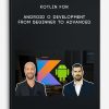 Kotlin for Android O Development: From Beginner to Advanced