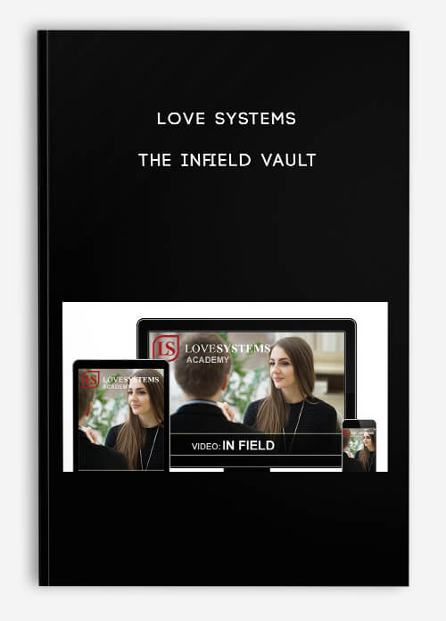 Love Systems – The Infield Vault