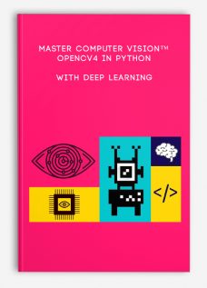 Master Computer Vision™ OpenCV4 in Python with Deep Learning
