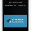 Matt-McWilliams-No-Product-No-Problem-2019-400×556