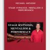 Michael Anthony – Stage Hypnosis Mentalism & Performance