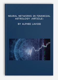 Neural Networks in Financial Astrology (Article) by Alphee Lavoie