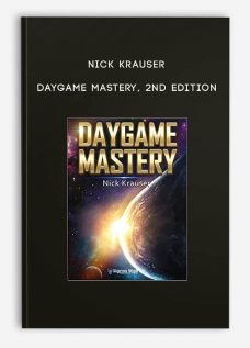 Nick Krauser – Daygame Mastery 2nd Edition