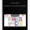 Organize-Your-Entire-Business-by-Laura-Smith-400×556