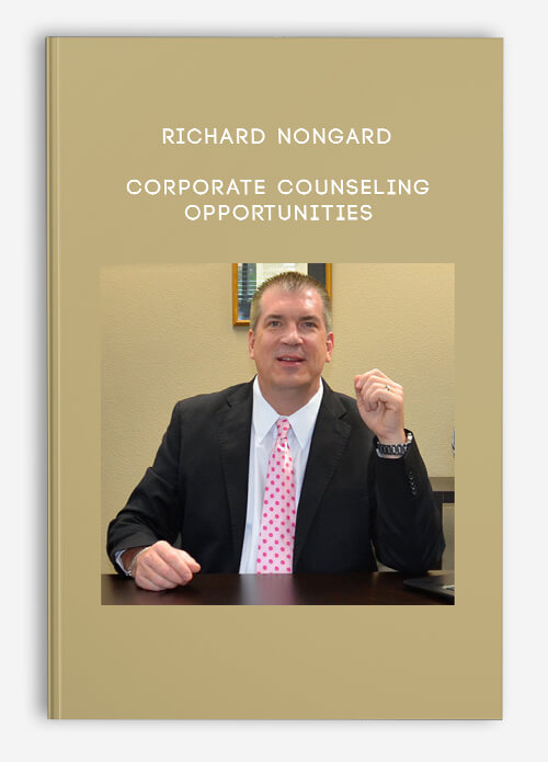 Richard Nongard – Corporate Counseling Opportunities
