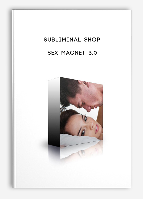 Sex Magnet 3.0 by Subliminal Shop