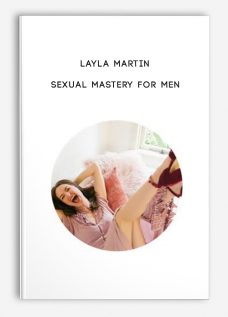 Sexual Mastery for Men by Layla Martin