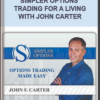Simpler Options – Trading For a Living with John Carter