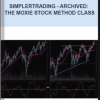 Simplertrading – ARCHIVED: The Moxie Stock Method Class