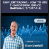 Simplertrading – HOW TO USE THINKORSWIM: BRUCE MARSHALL’S TUTORIAL