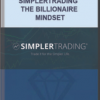 Simplertrading – The Billionaire Mindset