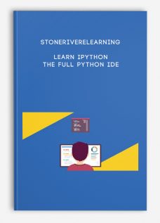 Stoneriverelearning – Learn iPython: The Full Python IDE