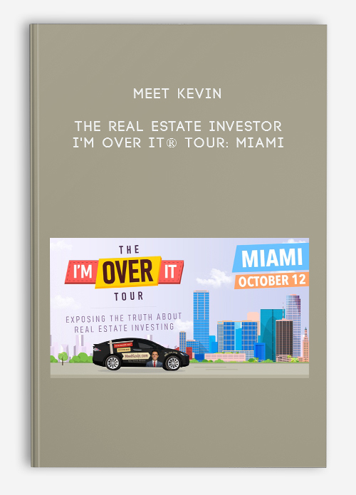 The Real Estate Investor: I’m Over It® Tour: Miami by Meet Kevin
