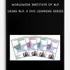 Worldwide-Institute-of-NLP-Using-NLP-A-DVD-Learning-Series-400×556