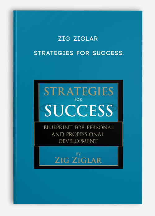 Zig Ziglar – Strategies For Success