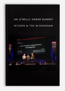 An O’Reilly Radar Summit: Bitcoin & the Blockchain